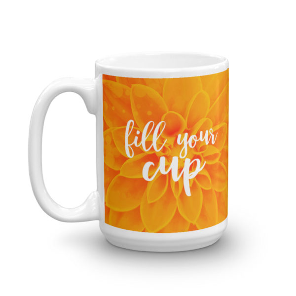 Mug - Fill Your Cup