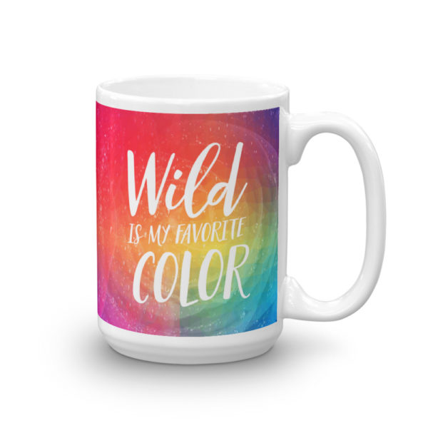 Mug - Wild Is My Favorite Color